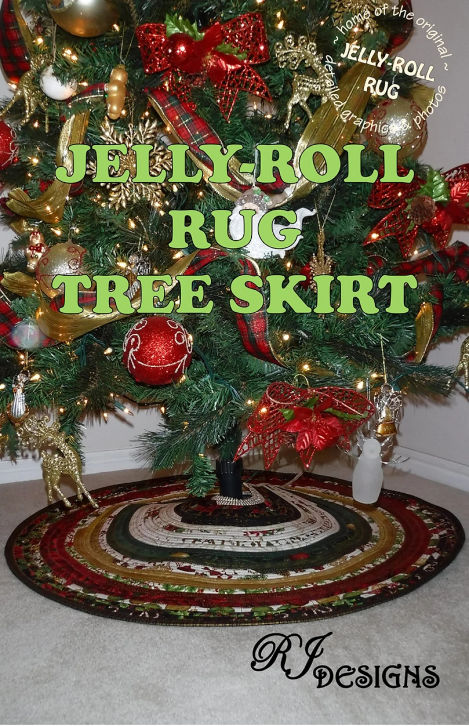Jelly-Roll Rug Tree Skirt *Pattern for 3 Sizes* From: R J Designs