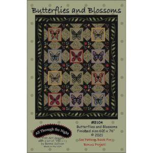 Butterflies and Blossoms Quilt Pattern #2104 by Bonnie Sullivan 60" x 76" - by All Through the Night ATN2104