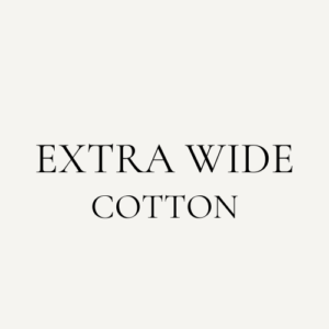 Extra Wide Cotton