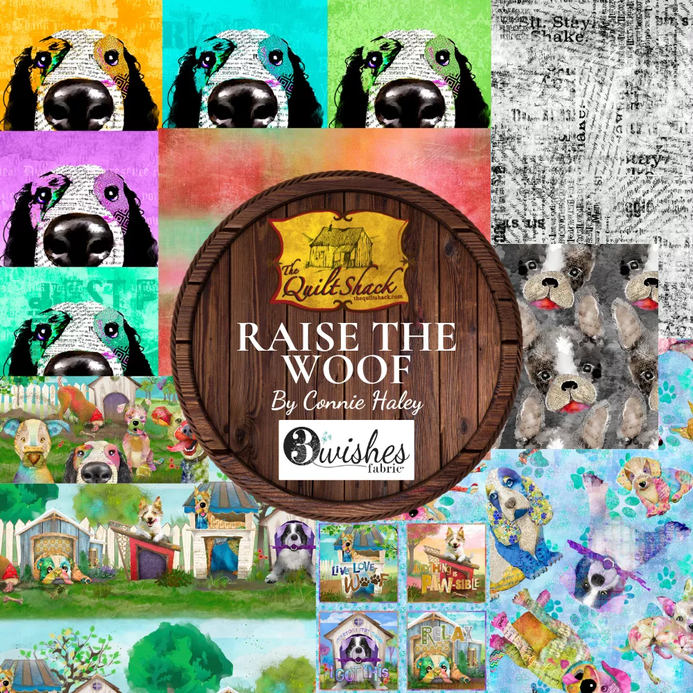 Raise The Woof by Connie Haley for 3 Wishes Fabric